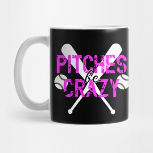 Pitches Be Crazy Mug